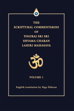 The Scriptural Commentaries of Yogiraj Sri Sri Shyama Charan Lahiri Mahasaya - Niketan, Yoga