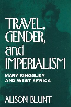 Travel, Gender, and Imperialism - Blunt, Alison