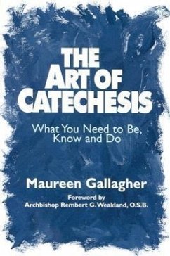 The Art of Catechesis - Gallagher, Maureen