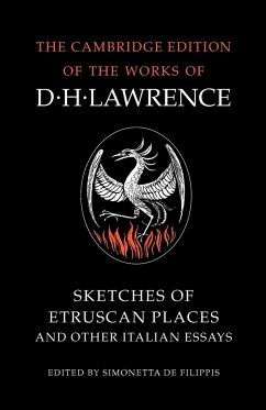 Sketches of Etruscan Places and Other Italian Essays - Lawrence, D. H.