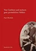 Von Cowboys und meinem ganz persönlichen Helden - Oberkehr, Patti