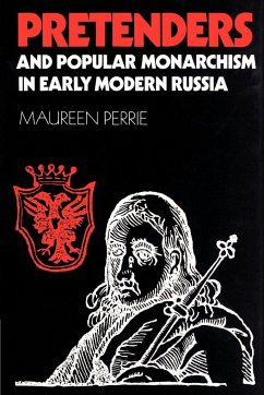Pretenders and Popular Monarchism in Early Modern Russia - Perrie, Maureen