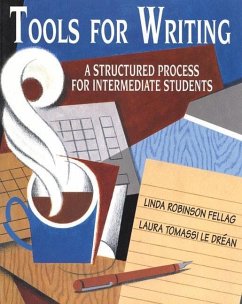 Tools for Writing: A Structured Process for Intermediate Students - Fellag, Linda Robinson; Le Drean, Laura T.