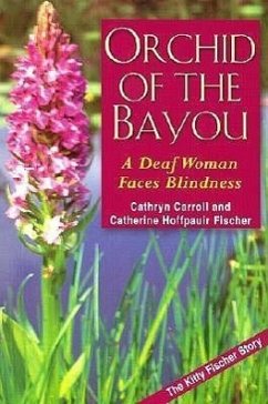 Cover Orchid of the Bayou: A Deaf Woman Faces Blindness