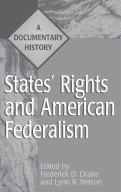 States' Rights and American Federalism - Drake, Frederick D.; Nelson, Lynn