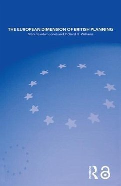 The European Dimension of British Planning - Tewdwr-Jones, Mark; Williams, Richard H