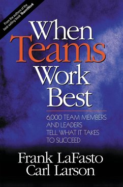 When Teams Work Best - Lafasto, Frank; Larson, Carl