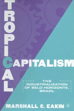 Tropical Capitalism - Eakin, M.