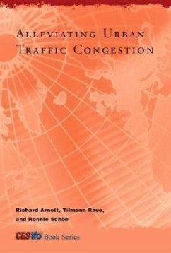 Alleviating Urban Traffic Congestion - Arnott, Richard; Rave, Tilmann; Schöb, Ronnie