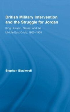 British Military Intervention and the Struggle for Jordan - Blackwell, Stephen