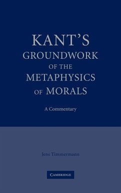 Kant's Groundwork of the Metaphysics of Morals - Timmermann, Jens