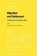Migration and Settlement - Rogers, Andrei / Willekens, Frans J. (eds.)