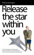 Release the Star Within You: The... - Bild 1