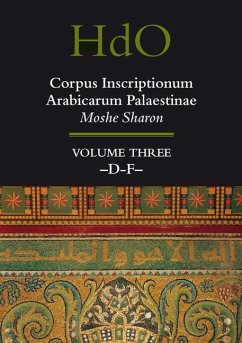 Corpus Inscriptionum Arabicarum Palaestinae, Volume Three: -D-F- - Sharon, Moshe