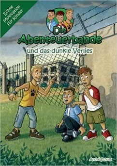 Die Abenteuerbande 02 und das dunkle Verlies - Schulz, André