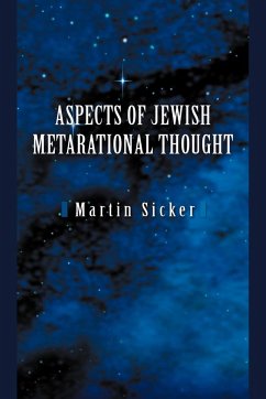 Aspects of Jewish Metarational Thought - Sicker, Martin