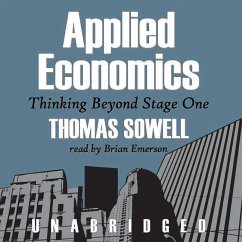 Applied Economics: Thinking Beyond Stage One - Sowell, Thomas