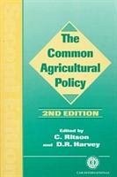 The Common Agricultural Policy - Ritson, Christopher; Harvey, David