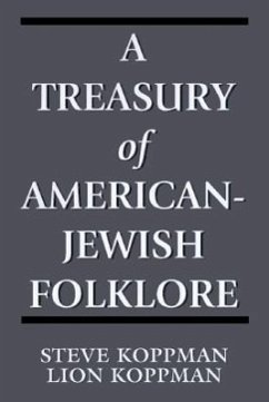 A Treasury of American-Jewish Folklore - Koppman, Steve; Koppman, Lion