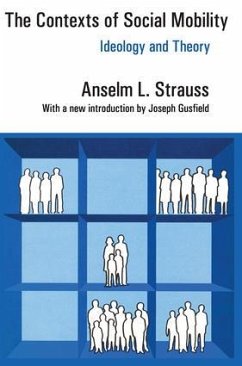 The Contexts of Social Mobility - Strauss, Anselm L