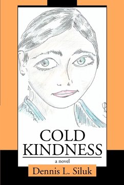 Cold Kindness - Siluk, Dennis L.