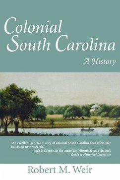 Colonial South Carolina - Weir, Robert M