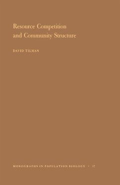 Resource Competition and Community Structure. (MPB-17), Volume 17 - Tilman, David