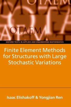 Finite Element Methods for Structures with Large Stochastic Variations - Elishakoff, Isaac; Ren, Yongjian
