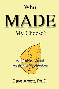 Who MADE My Cheese?