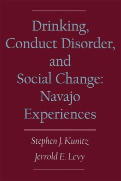 Drinking, Conduct Disorder, and Social Change - Kunitz, Stephen J; Levy, Jerrold E