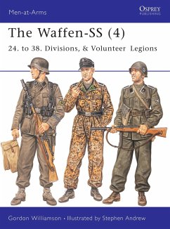 The Waffen-SS (4): 24. to 38. Divisions, & Volunteer Legions - Williamson, Gordon