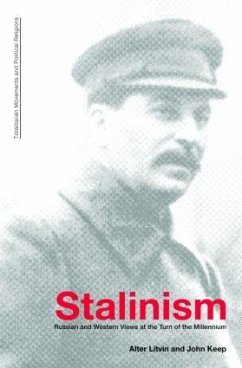 Stalinism: Russian and Western Views at the Turn of the Millennium - Keep, John L H; Litvin, Alter L