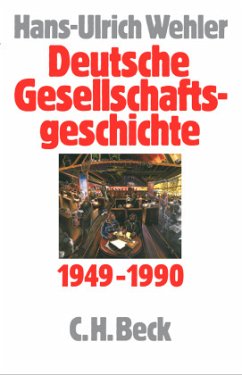 Deutsche Gesellschaftsgeschichte Bd. 5: Bundesrepublik und DDR 1949-1990 / Deutsche Gesellschaftsgeschichte Bd.5 - Wehler, Hans-Ulrich