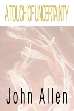 A Touch of Uncertainty - Allen, John