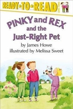 Pinky and Rex and the Just-Right Pet - Howe, James