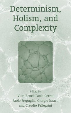 Determinism, Holism, and Complexity - Pellegrini, Claudio / Cerrai, Paola / Freguglia, Paolo / Benci, Vieri / Israel, Giorgio (Hgg.)