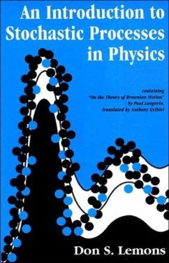 An Introduction to Stochastic Processes in Physics - Lemons, Don S. (Bethel College)