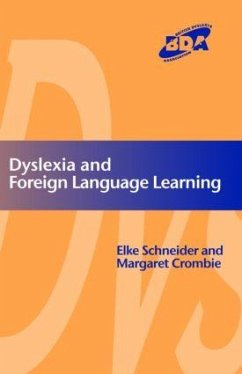 Dyslexia and Foreign Language Learning - Schneider, Elke; Crombie, Margaret