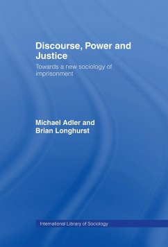 Discourse Power and Justice - Adler, Michael; Longhurst, Brian