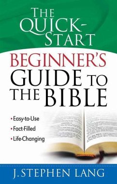 The Quick-Start Beginner's Guide to the Bible - Lang, J Stephen