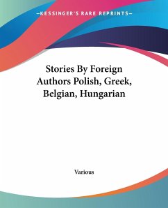 Stories By Foreign Authors Polish, Greek, Belgian, Hungarian