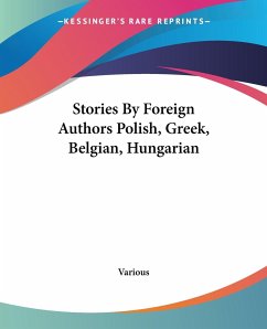 Stories By Foreign Authors Polish, Greek, Belgian, Hungarian - Various