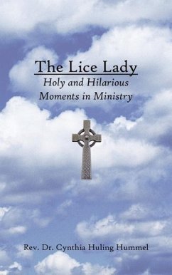 The Lice Lady: Holy and Hilarious Moments in Ministry - Hummel, Cynthia Huling