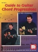 Mel Bay's Guide to Guitar Chord Progression - Mike Christiansen