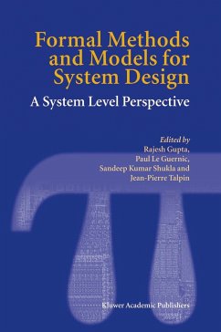 Formal Methods and Models for System Design - Gupta, Rajesh / Le Guernic, Paul / Shukla, Sandeep K. / Talpin, Jean-Pierre (eds.)