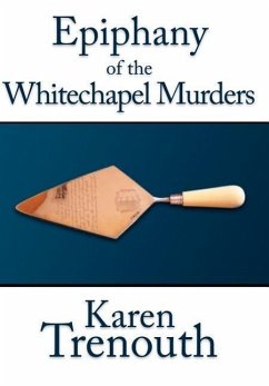 Epiphany of the Whitechapel Murders - Trenouth, Karen