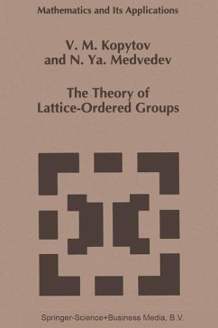 The Theory of Lattice-Ordered Groups - Kopytov, V. M.;Medvedev, N.Ya.