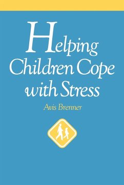 Helping Children Cope with Stress - Brenner, Avis