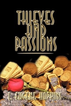 Thieves and Passions - Hopkins, L. Eugene