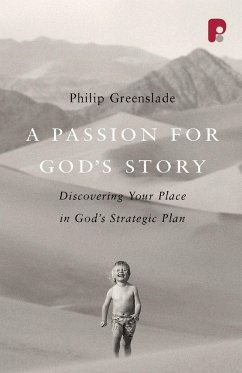A Passion for God's Story - Greenslade, Philip